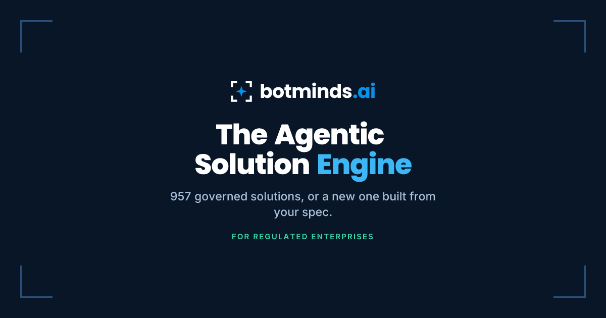 Screenshot of Botminds, Hand over a spec, get a governed enterprise solution that is already live